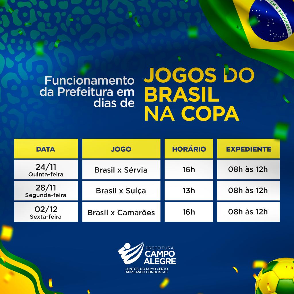 Blog do Márcio José: Prefeitura de Campo Alegre define horário especial de  expediente nos dias de jogos do Brasil na Copa do Mundo